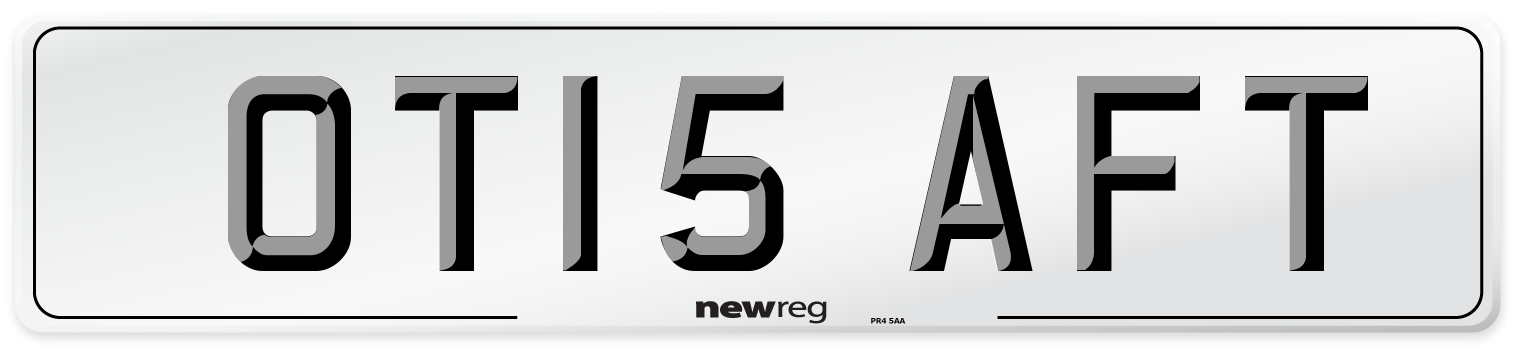 OT15 AFT Number Plate from New Reg